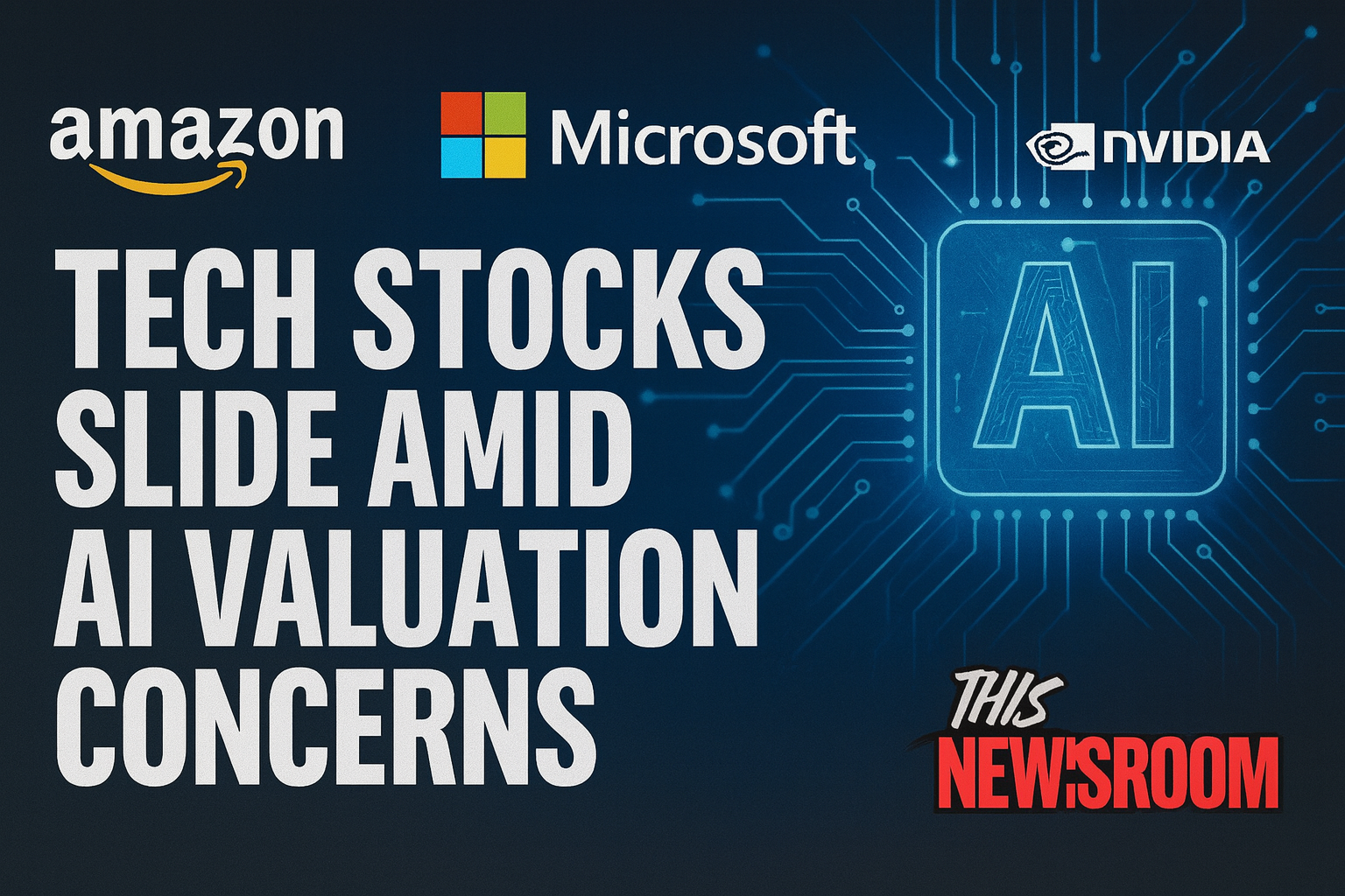 Tech stocks dropped sharply as AI valuation concerns hit Nvidia, Microsoft, and Amazon. Investors are questioning whether soaring AI-driven valuations align with fundamentals.
